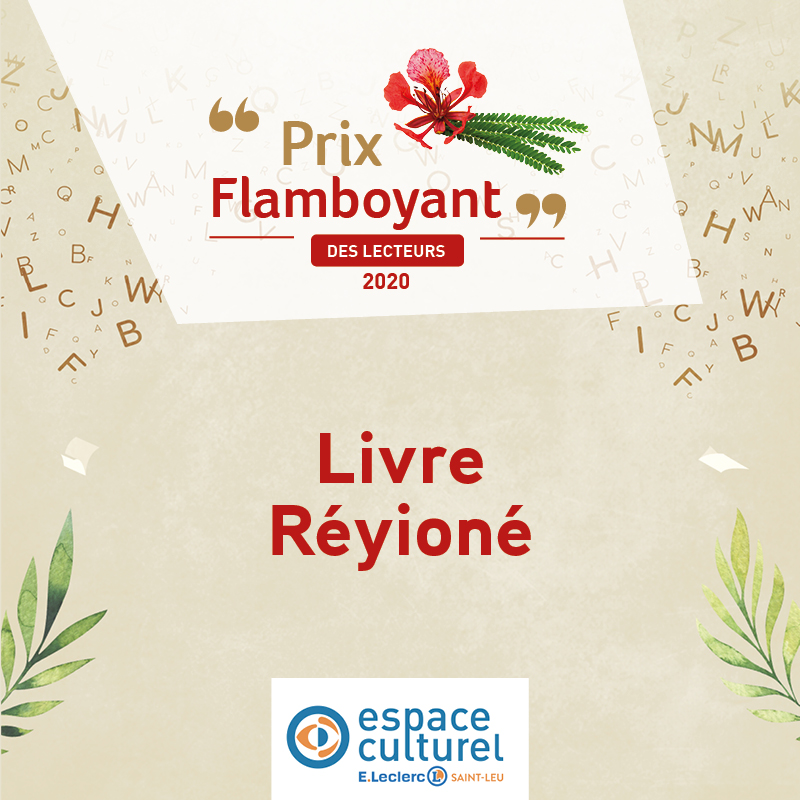 Instaurés en 2018, les Prix Flamboyant E.Leclerc Réunion sont devenus un événement incontournable de l'actualité littéraire réunionnaise. Découvrez les 4 lauréats ! 
